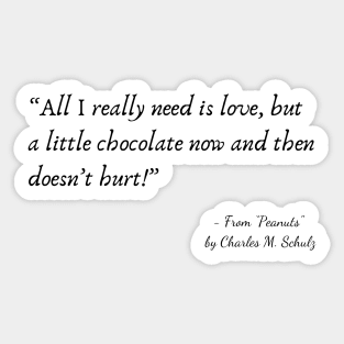 A Quote about Love from "Peanuts” by Charles M. Schulz Sticker